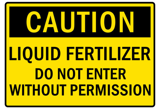 Pesticide chemical hazard sign and labels liquid fertilizer, do not enter without permission