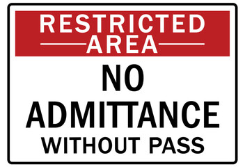 No admittance warning sign and labels no admittance without pass
