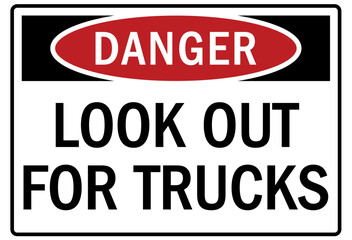 Look out for truck warning sign and labels