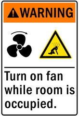 Inhalation hazard chemical warning sign and labels turn on fan while room is occupied