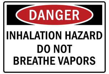 Inhalation hazard chemical warning sign and labels inhalation hazard, do not breathe vapors