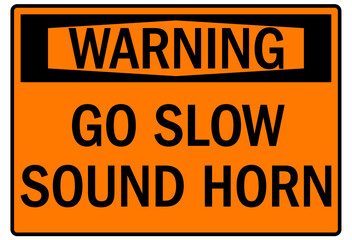 Go slow sound horn sign and labels