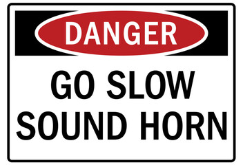 Go slow sound horn sign and labels 