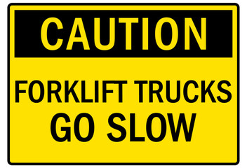 Go slow sound horn sign and labels forklift truck, go slow