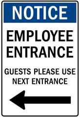 Employee entrance only warning sign and labels guest please use next entrance