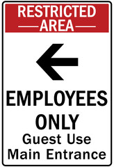 Employee entrance only warning sign and labels guest use main entrance