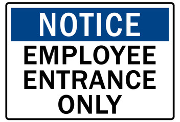 Employee entrance only warning sign and labels