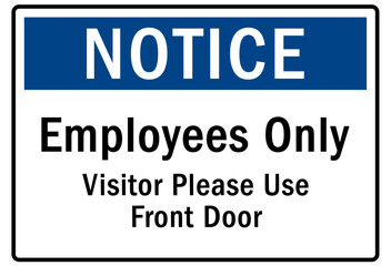 Employee entrance only warning sign and labels employee only, visitor please use front door