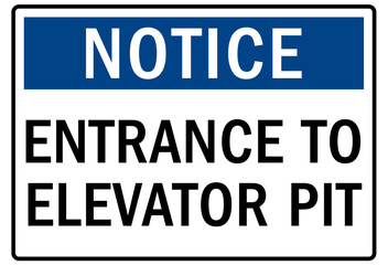 Elevator safety sign and labels entrance to elevator pit