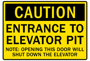 Fototapeta premium Elevator safety sign and labels entrance to elevator pit. Note: opening this door will shut down the elevator