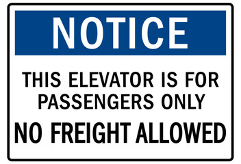 Elevator safety sign and labels elevator is for passenger only. No freight allowed