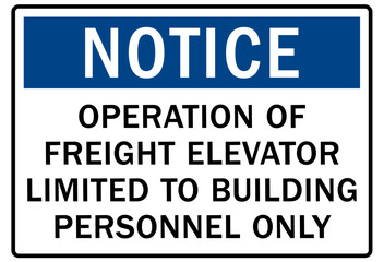 Elevator safety sign and labels operation of freight elevator limited to building personnel only