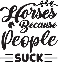 Horses Because People Suck
