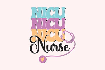 Nicu Nurse retro nurse sublimation t shirt design, Print Ready Editable Trendy Nurse T Shirt Design vector