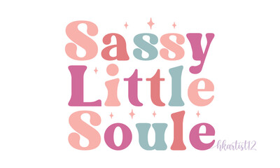Sassy Little Soule retro SVG.