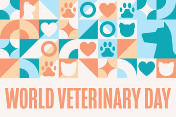 World Veterinary Day. Holiday concept. Template for background, banner, card, poster with text inscription. Vector EPS10 illustration.