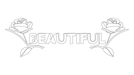 One continuous line of Beautiful word with rose flowers. Thin Line Illustration vector concept. Contour Drawing Creative ideas.