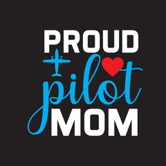 proud pilot mom,T-shirt Deign,SVG Deign,vector,proud to be a pilot girl
