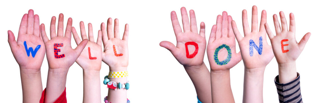 Children Hands Building Word Well Done. White Background