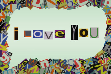 I love you from cut newspaper letters into a speech bubble from magazine letters