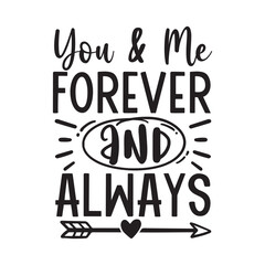 You and Me forever and always