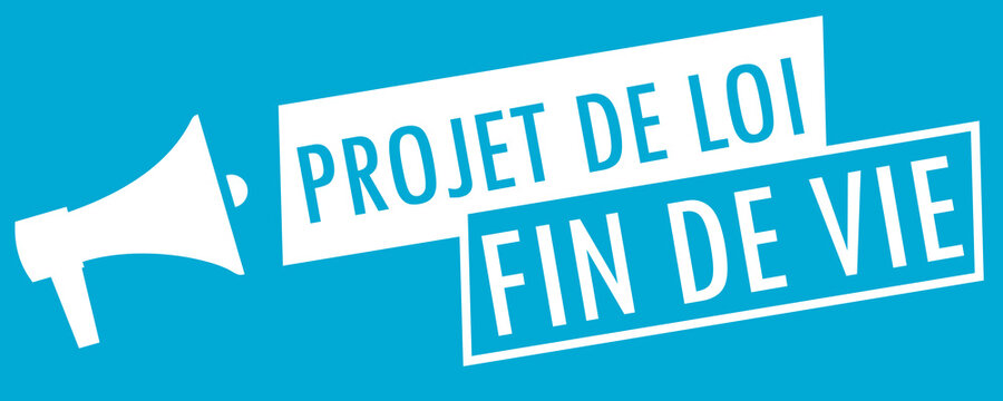 Projet de loi fin de vie