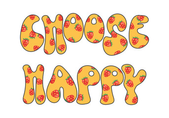Choose Happy Inspirational quote retro wavy colorful typography. print vector