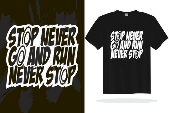 Print ready inspirational typography lettering quotes vector t shirt design template