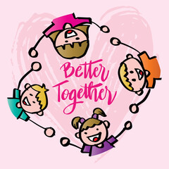 Better together lettering with kids holding hands.