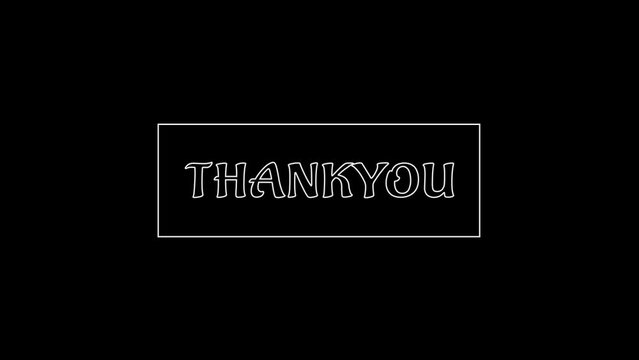 Thank you lettering - stroke text run animation under changing on black background