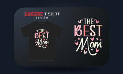 Mother's Day T-shirt Design The Best Mom