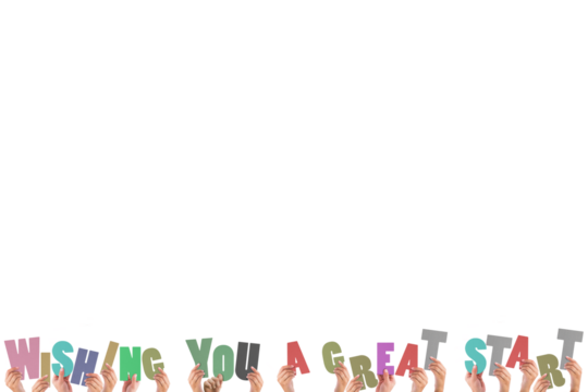 Colorful alphabet spelling wishing you a great start held up by people 