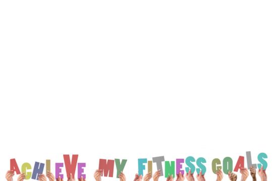 Colorful alphabet spelling achieve my fitness goals held up by people 
