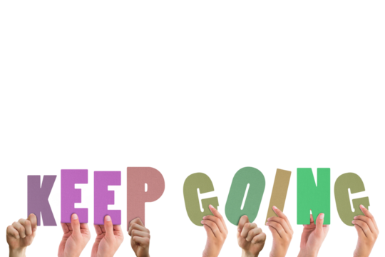 Cropped hands holding colorful words keep going 