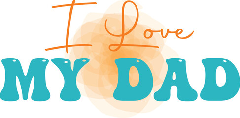 i love my dad