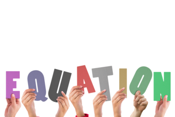 Colorful alphabet spelling equation held up by people 