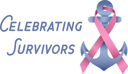 Celebrating survivors text with anchor and breast cancer awareness ribbon