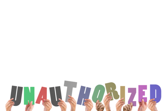 Colorful alphabet spelling unauthorized held up by people  - Powered by Adobe