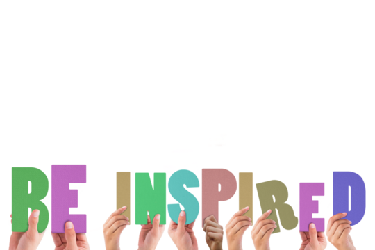 Cropped hands holding colorful words be inspired 