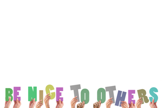 Cropped hands holding colorful words be nice to others 