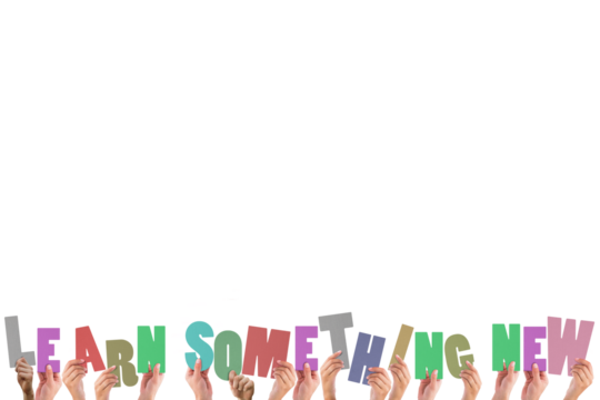 Hands holding colorful words learn something new 