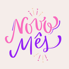 Novo mês. New Month in brazilian portuguese. Modern hand Lettering. vector.