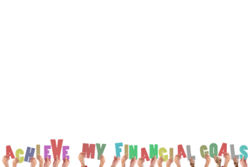 Cropped hands holding colorful words achieve my financial goals