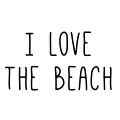 i love the beach text against white background