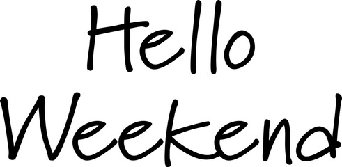 Digitally generated image of Hello weekend text 