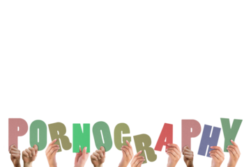 Colorful alphabet spelling pornography held up by people 