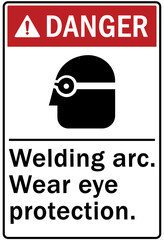 Welding hazard sign and labels welding arc, wear eye protection