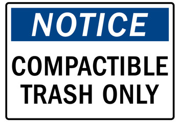 Trash sign and labels compactible trash only