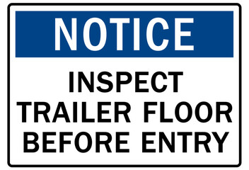Loading dock sign and labels inspect trailer floor before entry