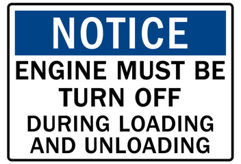 Loading dock sign and labels engine must be turn off during loading and unloading
